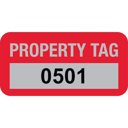 Lustre-Cal Property ID Label PROPERTY TAG5 Alum Dark Red 1.50in x 0.75in Serialized 0501-0600, 100PK 253769Ma1Rd0501